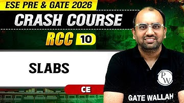 RCC 10 | Slabs | Civil Engineering | ESE & GATE 2026 Crash Course