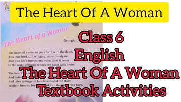The Heart Of A Woman | Class 6 English The Heart Of A Woman Textbook Activities | poem | Std6English