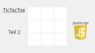 TicTacToe programmieren | Teil 2 | JavaScript