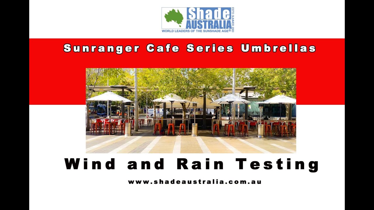 Sunranger Cafe Umbrellas Wind  and Rain Testing
