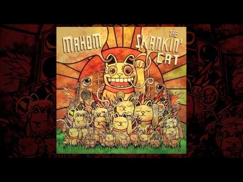 Mahom — Mahom - The skankin' cat