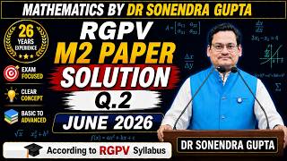 RGPV Maths 2 June 2026 | Q2 Complete Solution | BT-202
