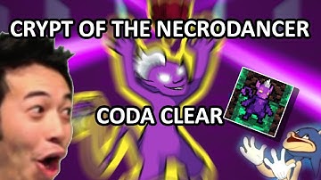 Crypt of the NecroDancer - CODA CLEAR !!!!!!!!!!!!