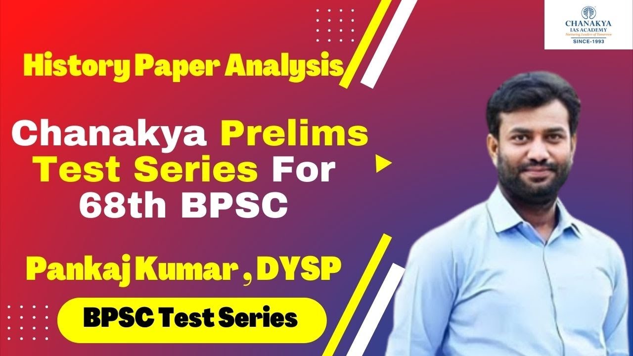 Prelims Test Series for 68th BPSC (History Paper analysis) | BPSC PT Preparation | Chanakya BPSC