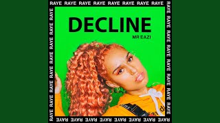 Decline - RAYE, Mr Eazi