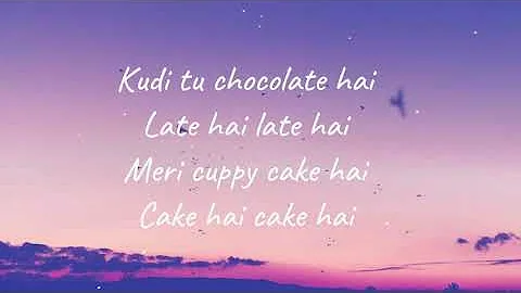 Chocolate - Tony Kakkar  (Lyrics)  🎵