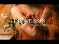 Divine skin  royal aristocratic ethereal skin  subliminal