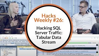 Hacks Weekly #26: Hacking SQL Server Traffic: Tabular Data Stream