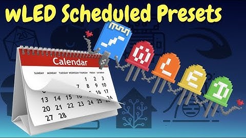 WLED Calendars - Time of Day, Day of Week and Days of the Year