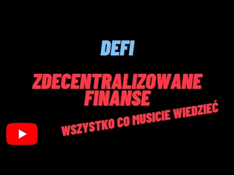 Wideo: Czym Są Scentralizowane Finanse