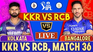 Live: KKR vs RCB Live, Match 36, Kolkata | Kolkata vs Bangalore Live Match Today | Ipl 2024 Live