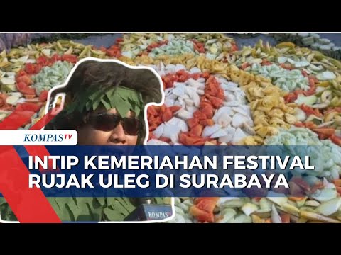 Pemkot Surabaya Gelar Festival Rujak Uleg Semarakkan Hari Jadi Kota Surabaya ke-731 @kompastv