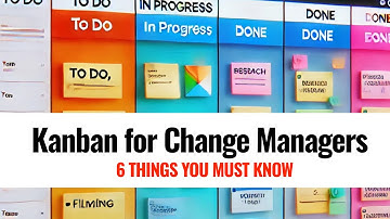 Kanban for Change Managers: 6 Essential Insights