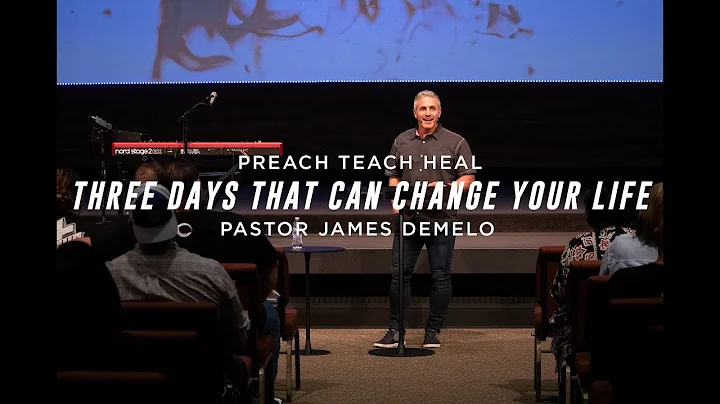 Three Days That Can Change Your Life | Pastor Jame...