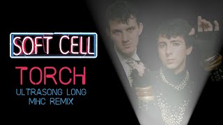 Torch (Ultrasong Long MHC Remix) - Soft Cell