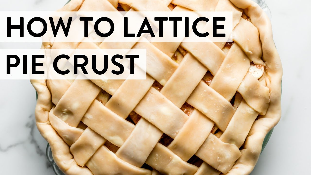 4 Easy Ways To Make Your Lattice Pie Crust More Beautiful