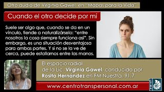 Virginia Gawel: CUANDO EL OTRO DECIDE POR MÍ