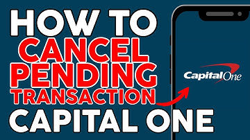 How to Cancel a Pending Transaction on Capital One (2025)