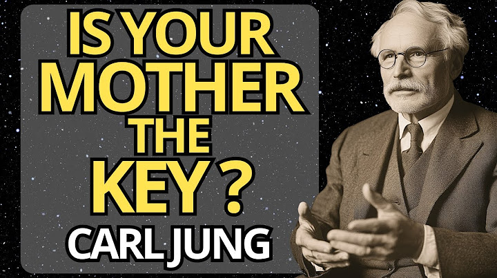You Will Never Heal Until You Understand This About Your Mother | Carl Jung