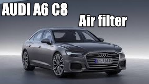 Audi A6 C8 Air filter replacement