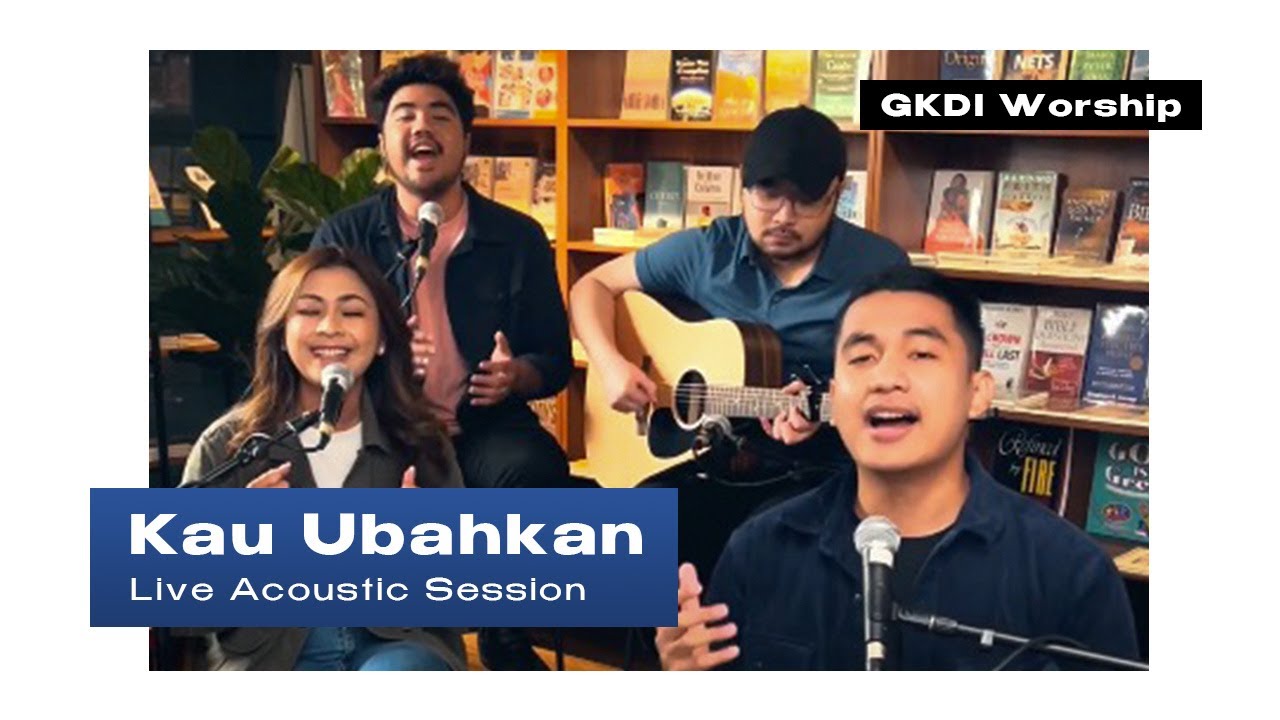 Kau Ubahkan (Live Acoustic) | GKDI Worship | Original Song