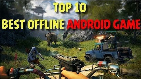 Top 10 Offline Games of 2019 Android & ios