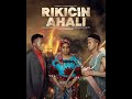 Rkicin ahali sound track by ahmad m sadiq 2023