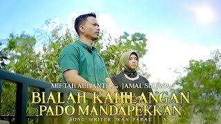 Lagu Minang 2024 - Bialah Kahilangan Pado Mandapekkan - Miftah ft. Jamal (MusicVideo)