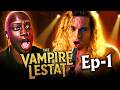 IT'S FINALLY TIME!! THE VAMPIRE LESTAT EP 1