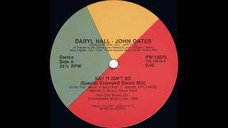 Say It Isnt So (Special Extended Dance Mix) - Daryl Hall And John Oates