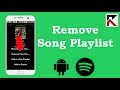 How To Remove Song From Playlist Spotify Android 2018