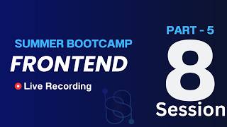 Frontend Session 8 - Part 5