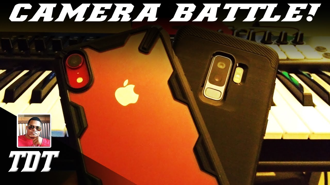 Camera Battle iPhone XR Vs Samsung Galaxy S9+ Plus YouTube