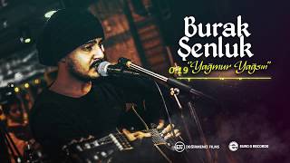 Burak Şenluk - Yağmur Yağsın () Resimi