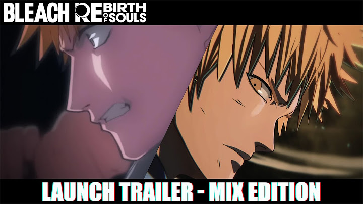 BLEACH Rebirth of Souls – Launch Trailer
