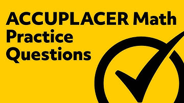 ACCUPLACER Practice Test - 5 Math Practice Questions