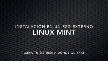 Instalar Linux en un SSD externo portable. Tus cosas en cualquier ordenador por muy poco dinero.