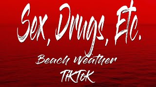 Beach Weather - Sex, Drugs, Etc - versión tiktok (Sub español)