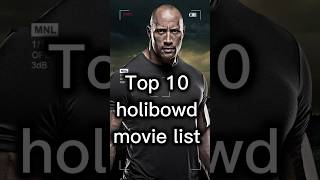 Top 10 best holibowd movie list|| super hit movies||the rock|| Holi bwod supstar|| All Time ☠️☠️💯💯