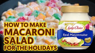How to Make Macaroni Salad for the Holidays