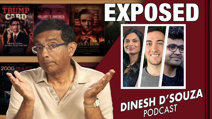 EXPOSED Dinesh DSouza Podcast Ep474