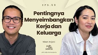 Download Lagu PENTINGNYA MENYEIMBANGKAN KERJA DAN KELUARGA - NIKEN ANJANI | #pulihnanselaras MP3