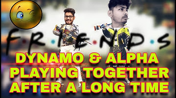DYNAMO AND ALPHA PLAYING TOGETHER AFTER A LON TIME❤THE BEST DUO??FRIENDSHIP💕