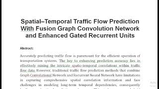 Celebrity Spatial–Temporal Traffic Flow Prediction With Fusion Graph Convolution Network and Enhanced Gated Re Wealth