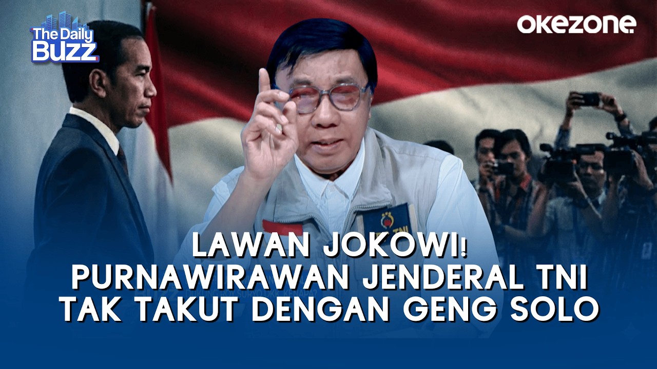 Lawan Jokowi! Purnawirawan Jenderal TNI Tak Takut dengan Geng Solo | The Daily Buzz