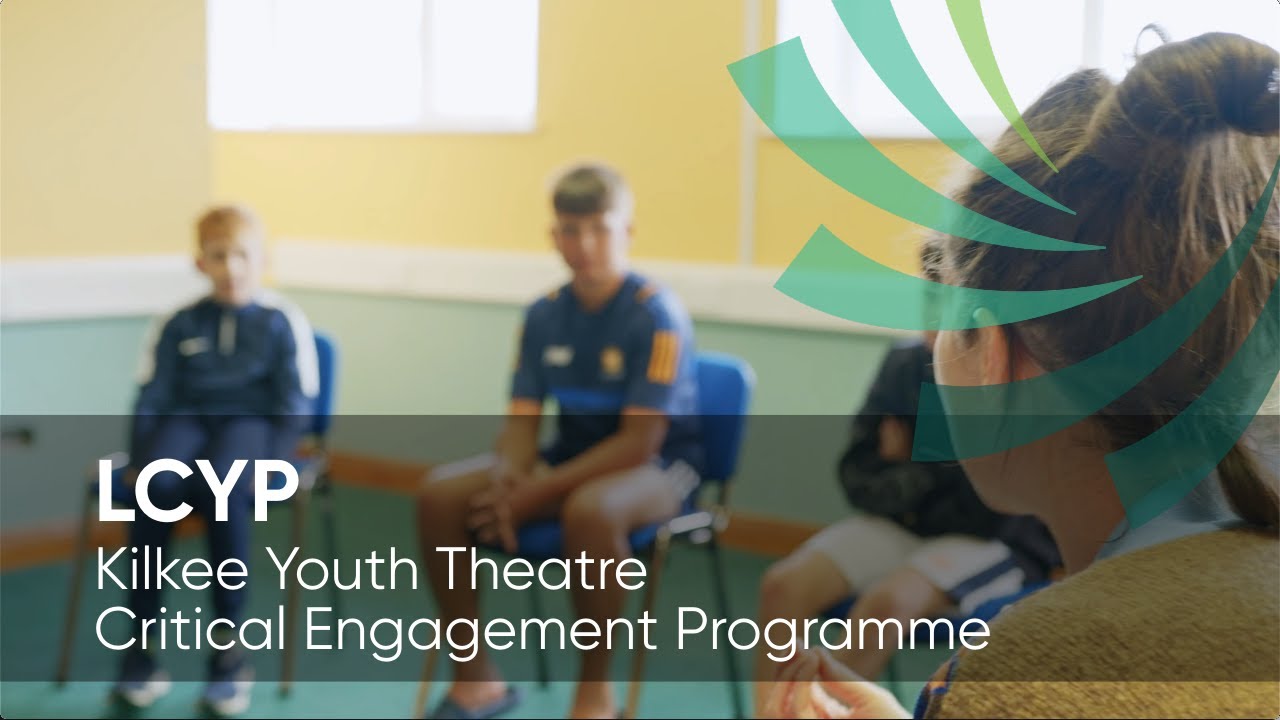 LCYP Kilkee Youth Theatre - Critical Engagement Programme - YouTube