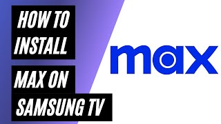 how to install max on your samsung tv