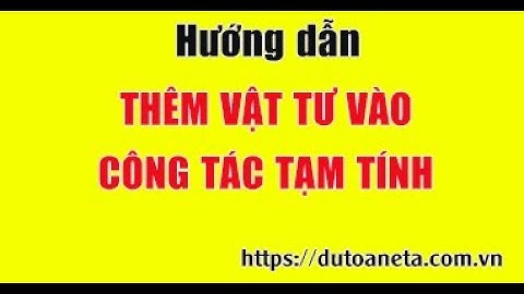 Hướng dẫn thêm vật tư vào CÔNG TÁC TẠM TÍNH |DỰ TOÁN ETA