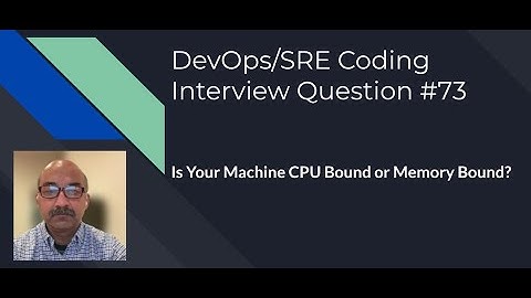 DevOps/SRE Interview Question #73 Is Your Machine CPU Bound or Memory Bound? 👩 💻
