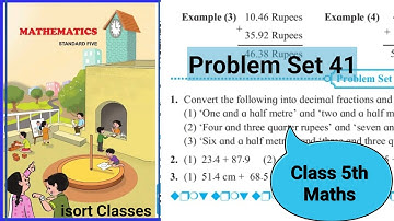 Problem Set 41 Class 5 Maths | chapter 9 Decimal Fractions| मराठीतून स्पष्टीकरण